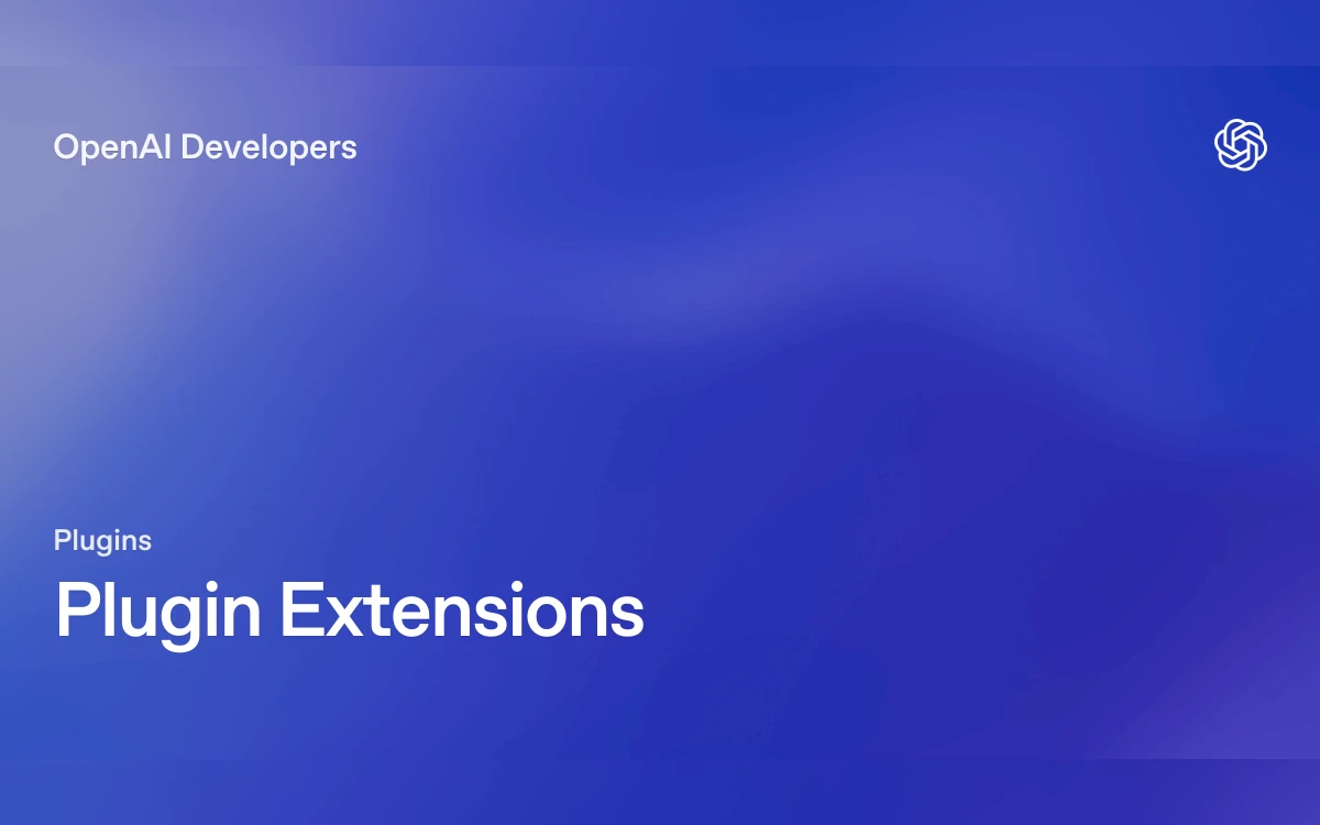 OpenAI Developers title card reading Plugins - Plugin Extensions on a blue-violet gradient